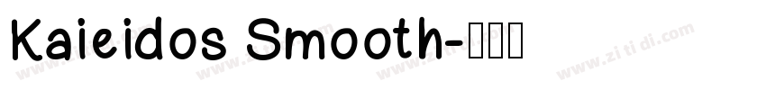 Kaieidos Smooth字体转换